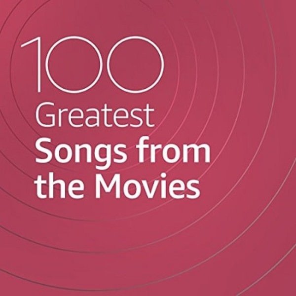 100 Greatest Songs from the Movies